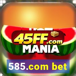 585.com bet